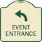 Signmission Event Entrance With Upper Left Arrow Heavy-Gauge Aluminum Architectural Sign, 18" H, TG-1818-24086 A-DES-TG-1818-24086 - alternate 1